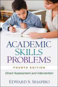 学力問題：アセスメントと介入（第４版）<br>Academic Skills Problems, Fourth Edition : Direct Assessment and Intervention （4TH）