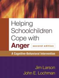 生徒の怒りの制御支援（第２版）<br>Helping Schoolchildren Cope with Anger, Second Edition : A Cognitive-Behavioral Intervention （2ND）