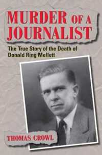 Murder of a Journalist : The True Story of the Death of Donald Ring Mellett (True Crime History)