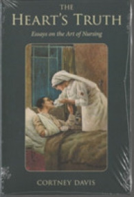 The Heart's Truth : Essays on the Art of Nursing (Literature & Medicine)
