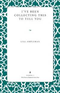 I've Been Collecting This to Tell You (Wick Poetry Chapbook Series Five)