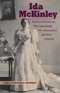 Ida McKinley : The Turn-of-the-Century First Lady through War, Assassination and Secret Disability