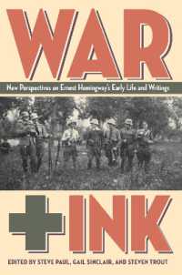 War Ink : New Perspective on Ernest Hemingway's Early Life and Writings