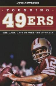 Founding 49ers : The Dark Days before the Dynasty