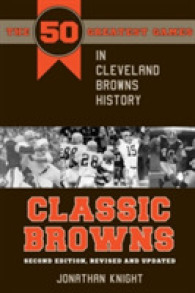 Classic Browns : The 50 Greatest Games in Cleveland Browns History (Classic Sports) （2ND）
