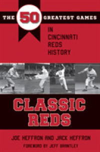 Classic Reds : The 50 Greatest Games in Cincinnati Red History (Classic Sports)