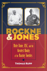 Rockne and Jones : Notre Dame, USC, and the Greatest Rivalry of the Roaring Twenties