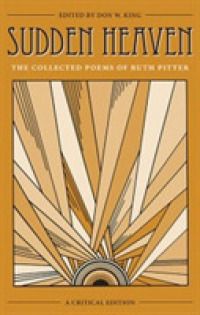 Sudden Heaven : The Collected Poems of Ruth Pitter, a Critical Edition
