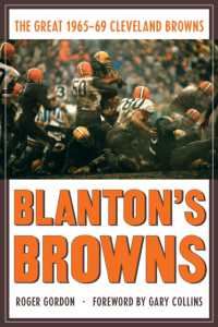 Blanton's Browns : The Great 1965-69 Cleveland Browns