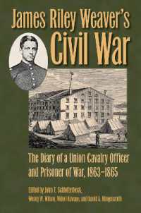 James Riley Weaver's Civil War : The Diary of a Union Cavalry Officer and Prisoner of War, 1863-1865 (Civil War Soldiers and Strategies)