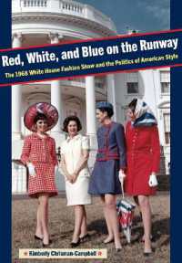 Red, White, and Blue on the Runway : The 1968 White House Fashion Show and the Politics of American Style (Costume Society of America)