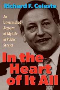 In the Heart of It All : An Unvarnished Account of My Life in Public Service