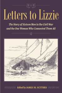Letters to Lizzie : The Story of Sixteen Men in the Civil War and the One Woman Who Connected Them All (Interpreting the Civil War: Texts and Contexts)