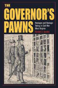 The Governor's Pawns : Hostages and Hostage-Taking in Civil War West Virginia (Interpreting the Civil War: Texts and Contexts)