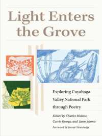 Light Enters the Grove : Exploring Cuyahoga Valley National Park through Poetry