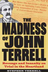 The Madness of John Terrell : Revenge and Insanity on Trial in the Heartland (True Crime History)