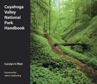Cuyahoga Valley National Park Handbook : A Photographic Tour （3RD）