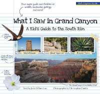 What I Saw in Grand Canyon : A Kid's Guide to the National Park