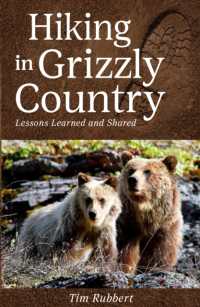 Hiking in Grizzly Country : Lessons Learned and Shared （2ND）