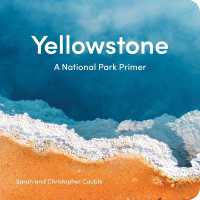 Yellowstone : A National Park Primer （Board Book）
