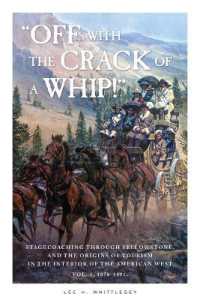 'Off with the Crack of a Whip!' : Stagecoaching through Yellowstone, and the Origins of Tourism in the Interior of the American West