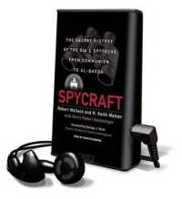 Spycraft : The Secret History of the CIA's Spytechs from Communism to Al-Qaeda (Playaway Adult Nonfiction)