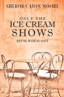 Only the Ice Cream Shows