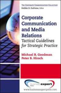 Corporate Communication: Tactical Guidelines for Strategic Practice (Business Expert Press Corporate Communication Collection")