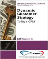 Dynamic Customer Strategy: Today's CRM
