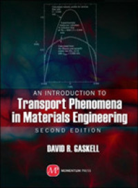 An Introduction to Transport Phenomena in Materials Engineering （2ND）