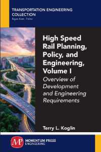 High Speed Rail Planning, Policy, and Engineering, Volume I : Overview of Development and Engineering Requirements (Transportation Engineering Collection)