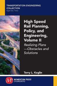 High Speed Rail Planning, Policy, and Engineering, Volume II : Realizing Plans - Obstacles and Solutions (Transportation Engineering Collection)