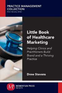 Little Book of Healthcare Marketing : Helping Clinics and Practitioners Build Brand and a Thriving Practice (Practice Management Collection)