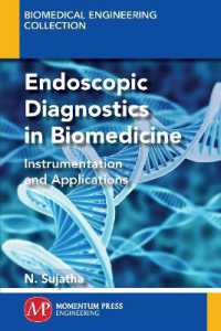 医療における内視鏡診断<br>Endoscopic Diagnostics in Biomedicine : Instrumentation and Applications (Biomedical Engineering Collection)