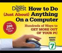 How to Do Just about Anything on a Computer: Microsoft Windows 7 : Over 200 Hints & Tips!