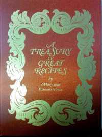 Treasury of Great Recipes， 50th Anniversary Edition : Famous Specialties of the World's Foremost Restaurants Adapted for the American Kitchen (Calla Editions)