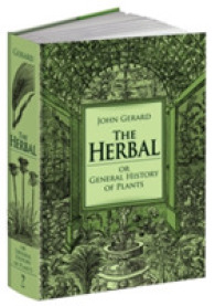The Herbal or General History of Plants : The Complete 1633 Edition （REV ENL）