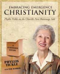 Embracing Emergence Christianity Participant's Workbook : Phyllis Tickle on the Church's Next Rummage Sale