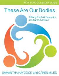 These Are Our Bodies, High School Leader Guide : Talking Faith & Sexuality at Church & Home (High School Leader Guide) (These Are Our Bodies)