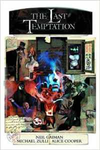 Neil Gaiman's the Last Temptation 20th Anniversary Deluxe Edition Hardcover