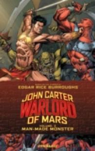 John Carter: Warlord of Mars Volume 2 : Man-Made Monster