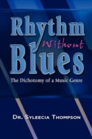Rhythm Without Blues: The Dichotomy of a Music Genre