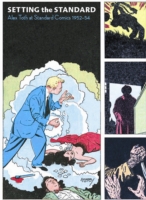 Setting the Standard : Alex Toth at Standard Comics 1952-54