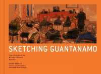 Sketching Guantanamo : Court Sketches of the Military Tribunals, 1996-2012
