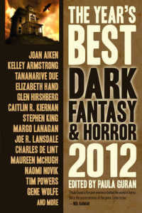 The Year's Best Dark Fantasy & Horror 2012 (Year's Best Dark Fantasy & Horror)
