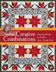 Carol Doak's Creative Combinations : Stunning Blocks & Borders from a Single Unit: 32 Paper-Pieced Units: 8 Quilt Projects （PAP/CDR）