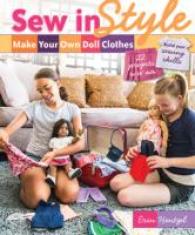 Sew in Style : Make Your Own Doll Clothes: 22 Projects for 18' Dolls: Build Your Sewing Skills