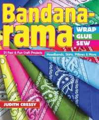 Bandana-rama Wrap, Glue, Sew : Kids Make 21 Fast & Fun Craft Projects - Headbands, Skirts, Pillows & More