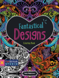 Fantastical Designs : 18 Fun Designs + See How Colors Play Together + Creative Ideas (Fun Stitch Studio Coloring Book) （CLR CSM）
