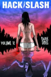 Hack/slash Volume 12: Dark Sides -- Paperback / softback